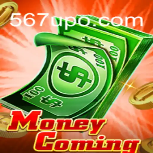 Descubra o Empolgante Jogo 'MoneyComing' no 567UP.COM